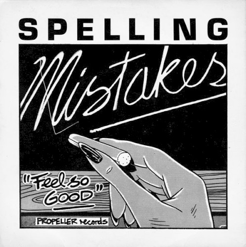 Feel so Good - The Spelling Mistakes (1980 - Album Art)