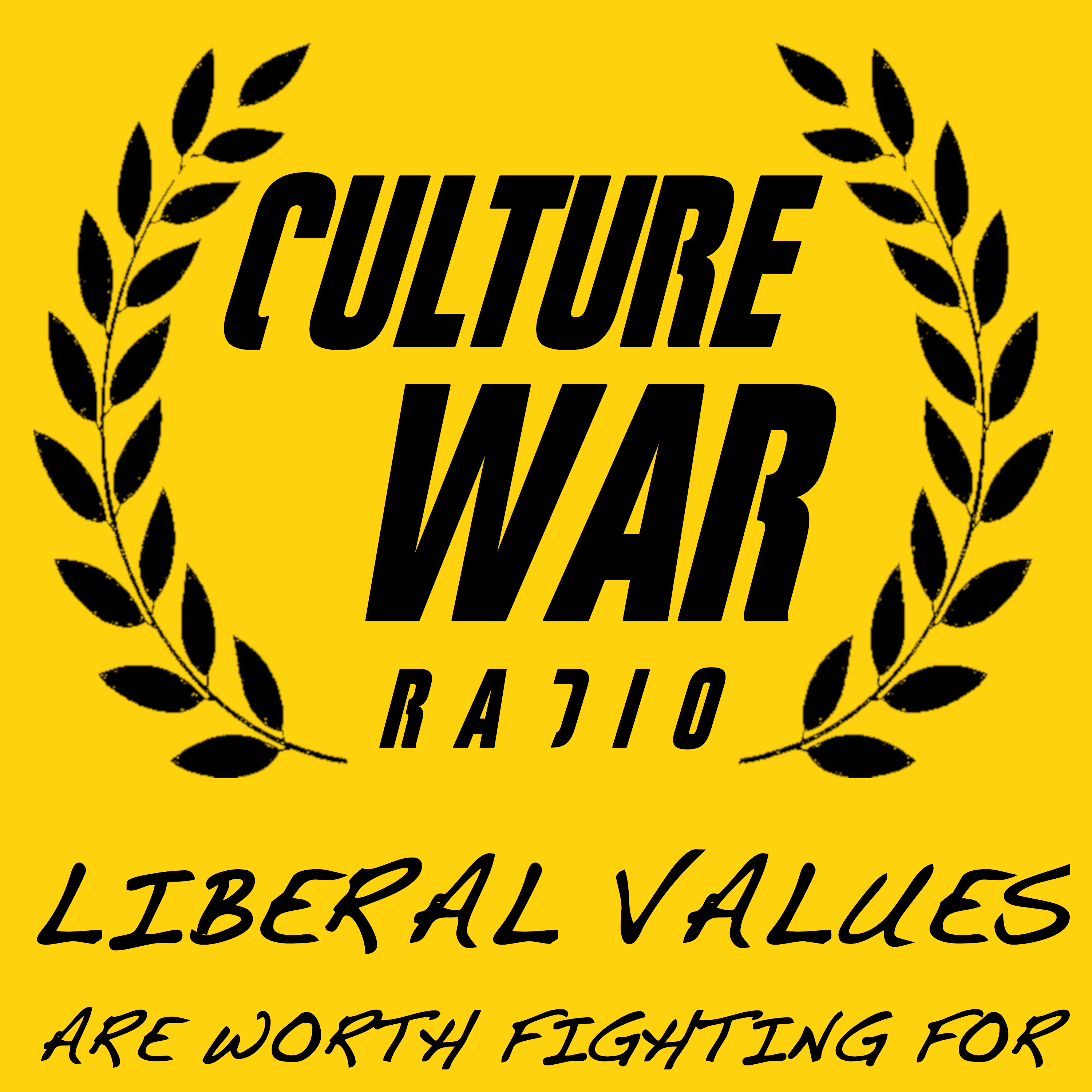 Culture War Radio: Liberal Values Are Worth Fighting For