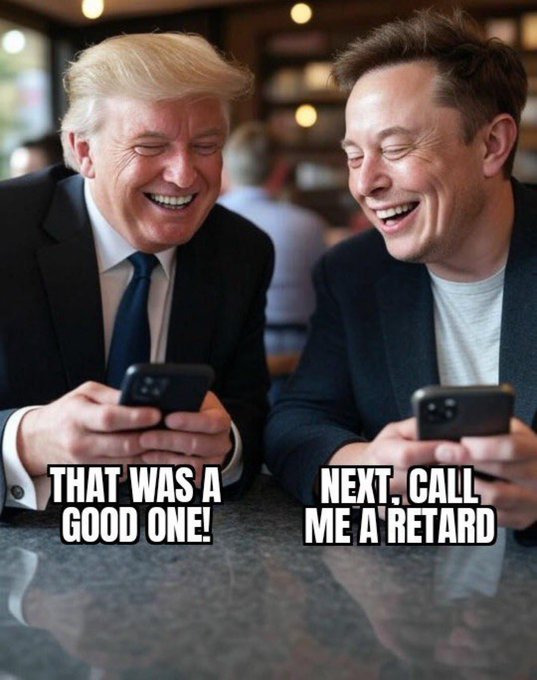 AI art of Trump and Elon on their phones with the caption 'That was a good one! Next, call me a retard'