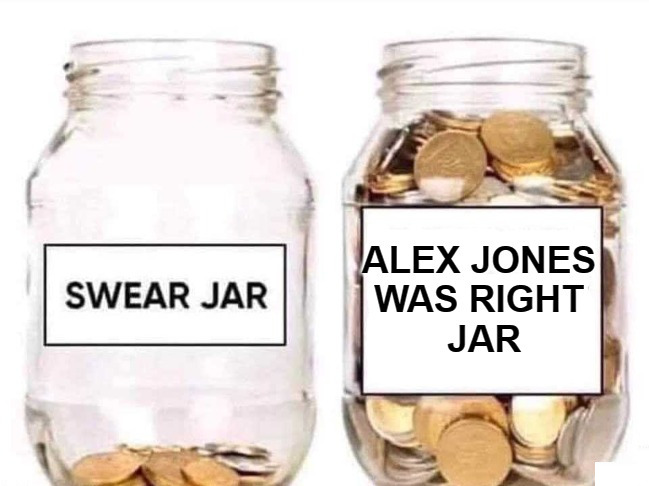 Empty Swear Jar next to full Alex Jones Was Right jar